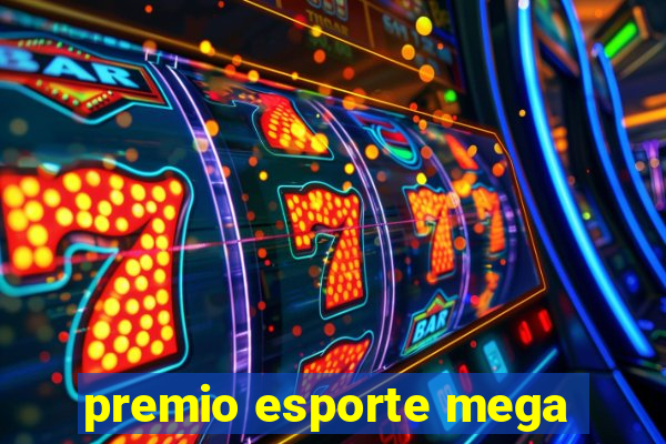 premio esporte mega